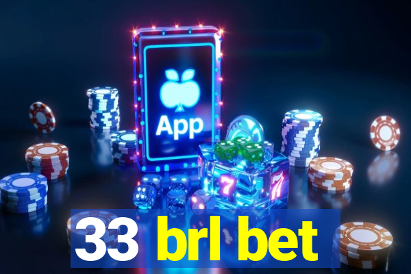 33 brl bet